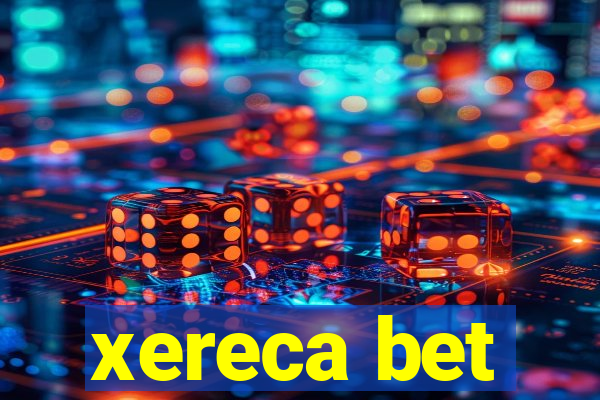 xereca bet